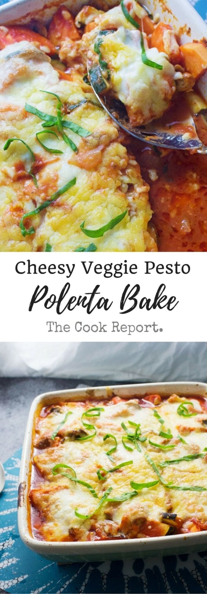 Cheesy Veggie Pesto Polenta Bake • The Cook Report