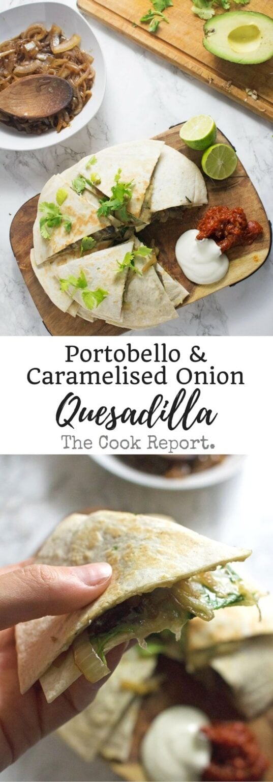Portobello & Caramelised Onion Quesadillas • The Cook Report