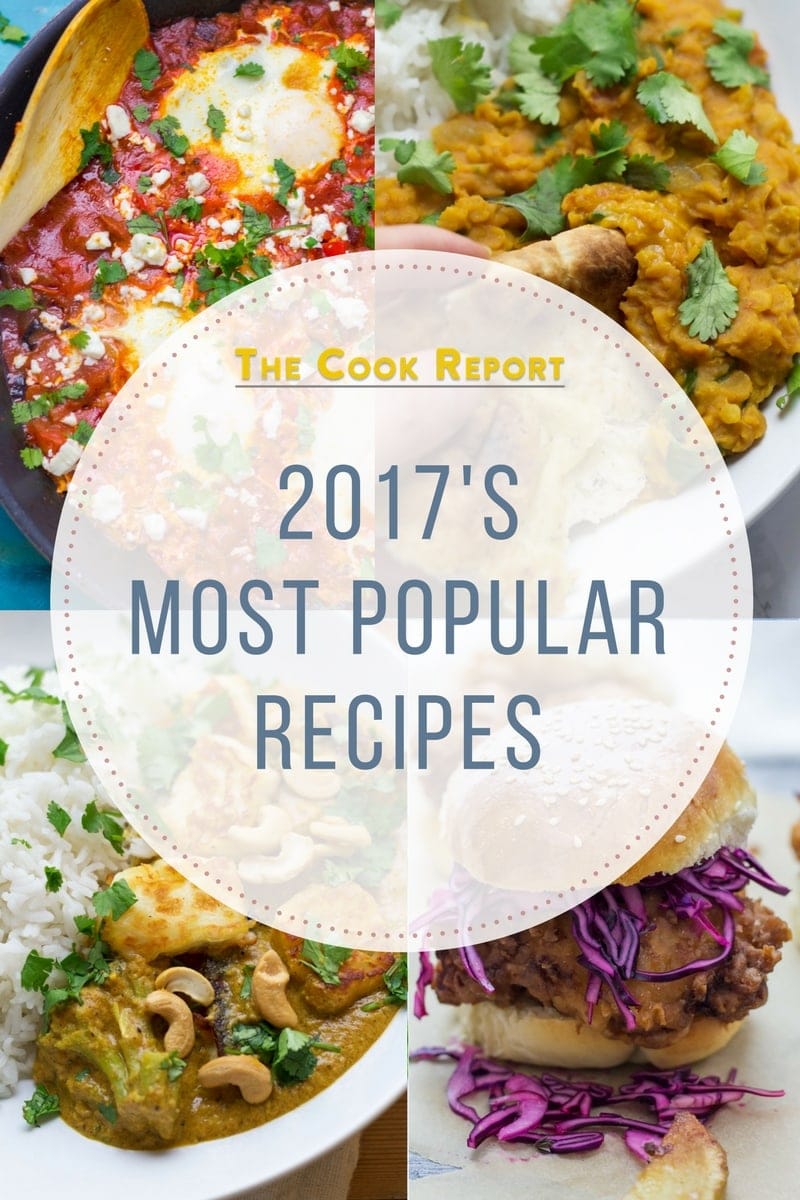 2017's Most Popular Recipes. A selection of 2017's most popular recipes on The Cook Report featuring plenty of healthy, weeknight dinners for busy people!