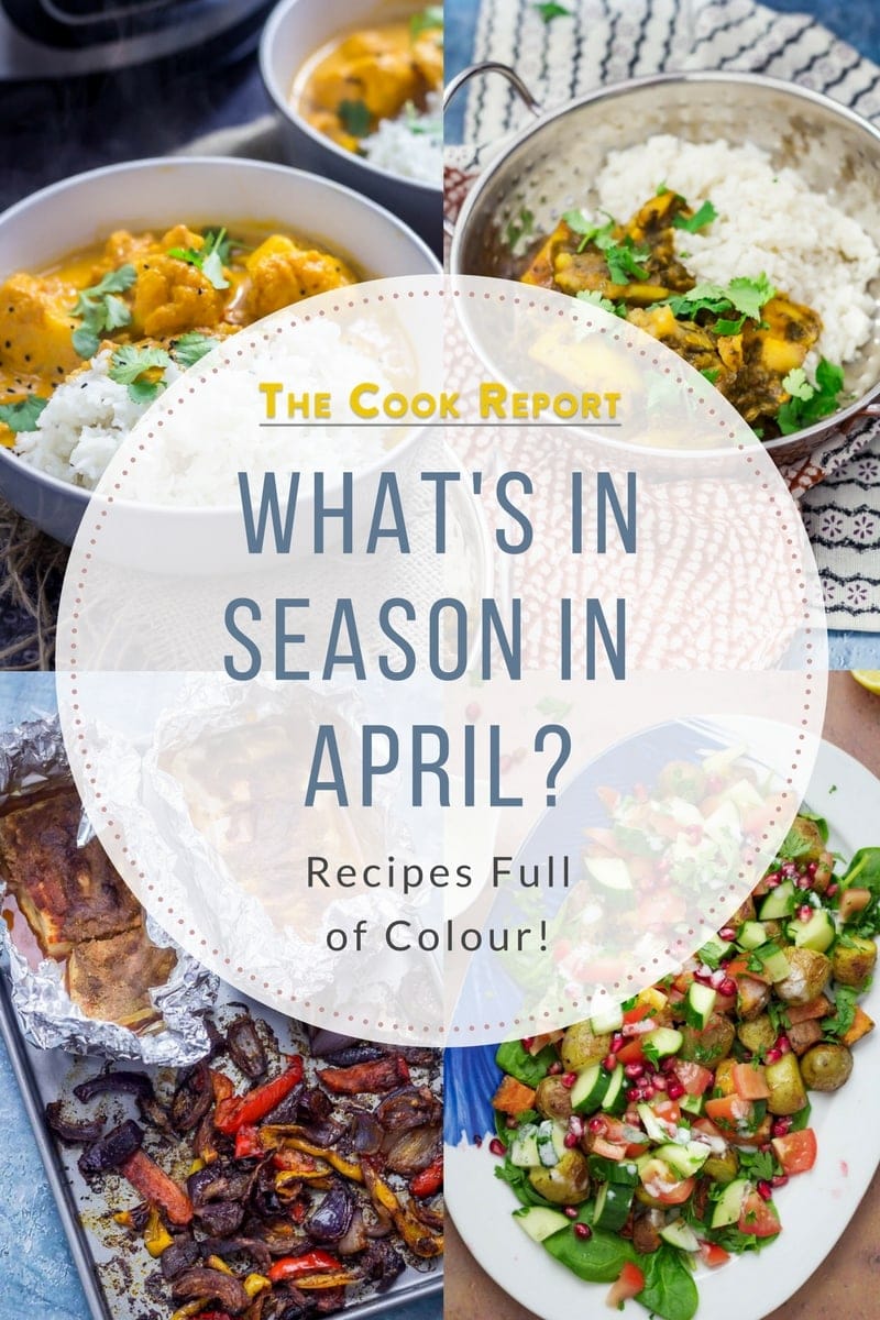 What's in Season in April? Graphic with photos of Cauliflower Curry, Saag Aloo, Fish Tacos and Potato Salad