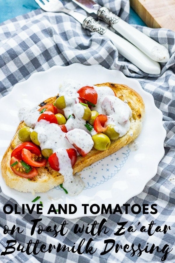 Olive and Tomatoes on Toast with Za'atar Buttermilk Dressing • The Cook